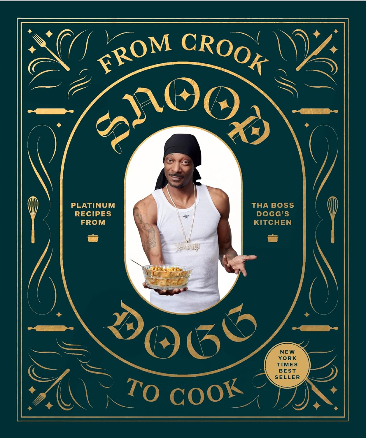 From Crook to Cook: Platinum Recipes from Tha Boss Dogg’s Kitchen